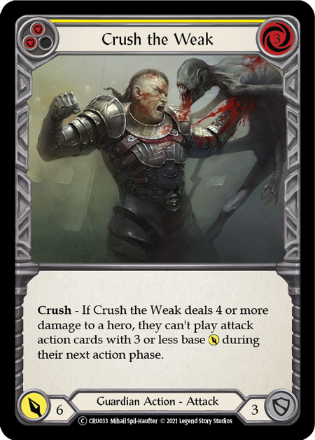 Crush the Weak (Yellow) | Common - Unlimited